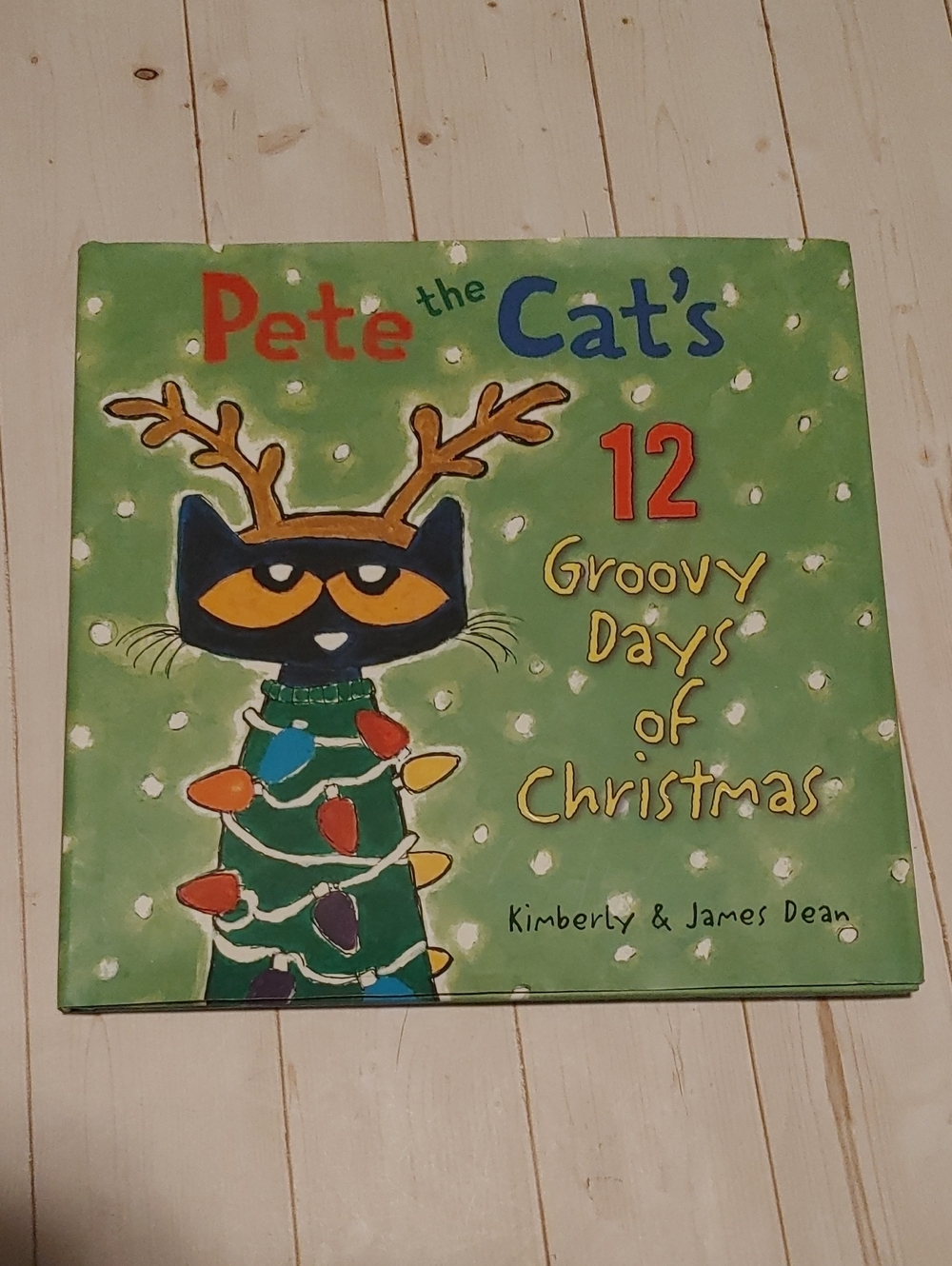 Pete The Cat. 12 Groovy Days Of Christmas By Kimberly & James Dean Picture Book
